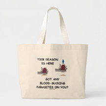 Tick-Season Is Here Got Blood-Sucking Parasites On Tote Bag