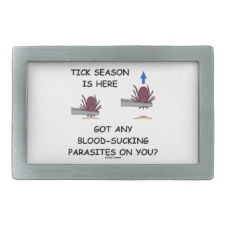 Tick-Season Is Here Got Blood-Sucking Parasites On Rectangular Belt Buckle