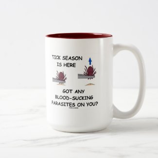 Tick-Season Is Here Got Blood-Sucking Parasites On Coffee Mug