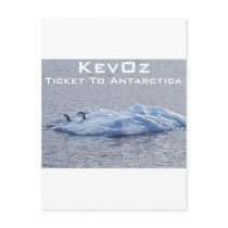 Ticket To Antarctica, by KevOz postcards by KevOzDotCom Ticket To Antarctica, by KevOz postcards