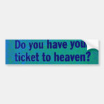 Ticket to Heaven Bumper Sticker