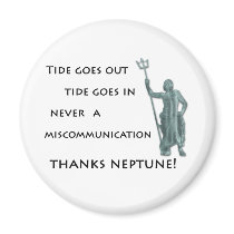 Tide goes out, Tide goes in Refrigerator Magnet