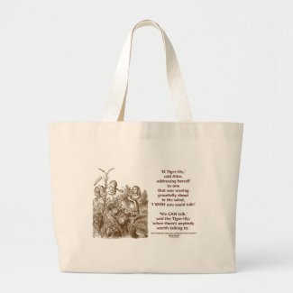 Tiger-Lily Can Talk Worth Talking To (Wonderland) Bags