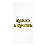 Tiger's Just a Big Cheetah Rack Card