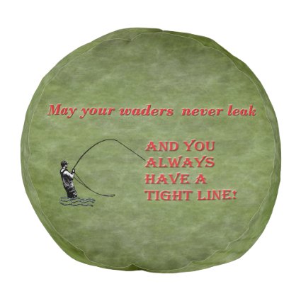 Tight line | waders | Fly fishing Holiday wish Round Pouf