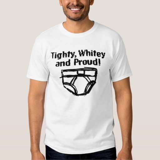Tighty Whitey Underwear Shirt Zazzle