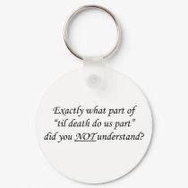 Til Death Do Us Part Keychain by SjStevenson Til Death Do Us Part Keychain