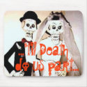 ...'til Death do us part...Scary Married Couple mousepads