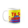 Til Summer Comes Around Coffee Mugs