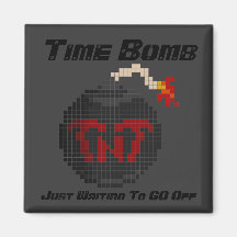 Time Bomb Just Waiting To Go Off Magnet