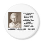 Time Crumbles Things Grows Old Under Power Of Time Refrigerator Magnet