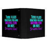 Time Flies - Have Fun! Vinyl Binders