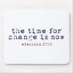 Time for Change - Election 2008 Mouse Mats