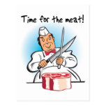 Time For The Meat Post Cards