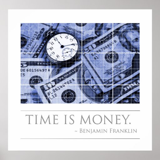 Time is Money - Franklin Quote Poster | Zazzle