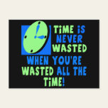 Time Is Never Wasted Beer T-shirts Gifts Postcard