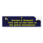 time of the great deception! bumper sticker