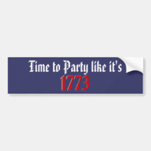 Time to Party like it's 1773 Bumper Sticker