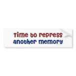 Time To Repress Bumpersticker Bumper Stickers