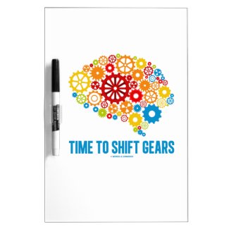 Time To Shift Gears (Gears Brain) Dry-Erase Board
