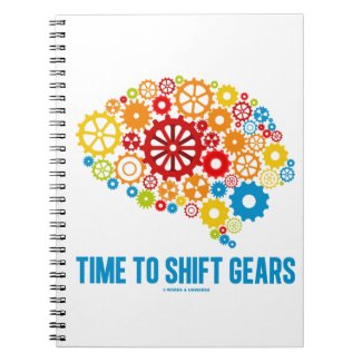 Time To Shift Gears (Gears Brain) Notebook