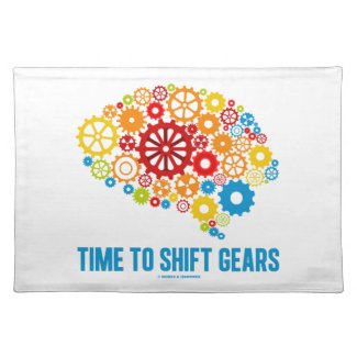 Time To Shift Gears (Gears Brain) Placemats