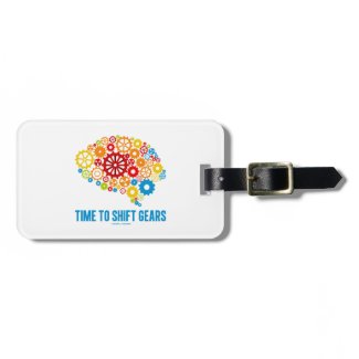 Time To Shift Gears (Gears Brain) Tag For Luggage