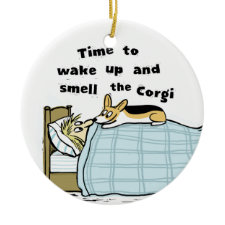 Time To Wake Up And Smell The Corgi ornament