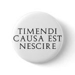 Timendi Causa Pinback Button