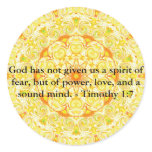 Timothy 1:7 God has not given us a spirit of..... stickers