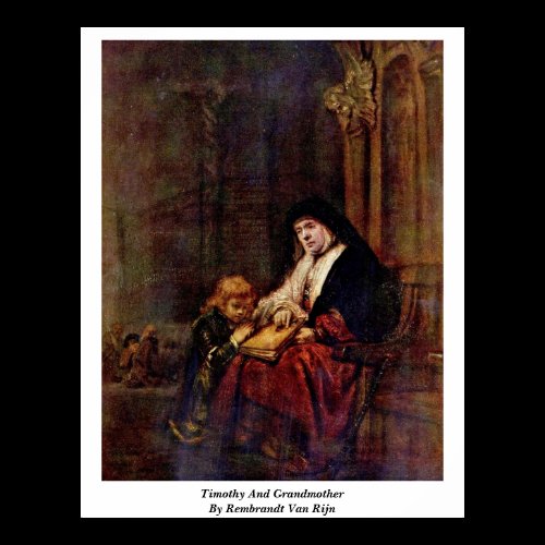 Timothy And Grandmother By Rembrandt Van Rijn Poster