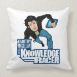 "Timothy Magellan and the Knowledge Racer" Pillow