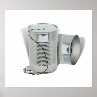 Tin Can Phone (Can you hear me NOW?) print