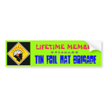 Tin Foil Hat Brigade Bumper Sticker