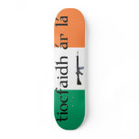 tiocfaidh ar la skateboard