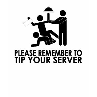 Tip Your Server shirt
