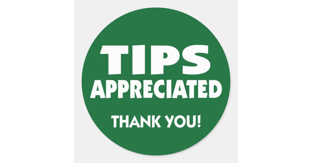 tips appreciated tipping reminder classic round sticker printable holiday invites