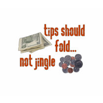 Tips should fold t-shirts by hdowney Tips should fold t-shirts