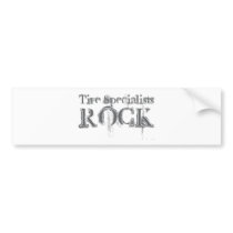 Tire Specialists Rock bumper stickers
