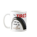 Tired Coffee Mug