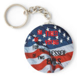 Tired of Voting for the Lesser of two evils keychains