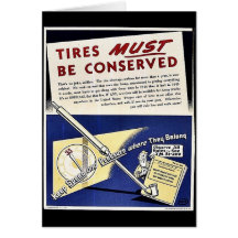 Tires Must Be Conserved Greeting Cards