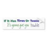 Tires Testicles Trouble