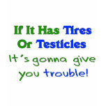 Tires Testicles Trouble