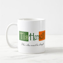 'Tis Herself Mug