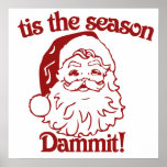 Tis the Season funny christmas Posters