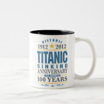 Titanic Sinking 100 Year Anniversary Coffee Mug