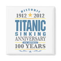 Titanic Sinking 100 Year Anniversary Fridge Magnet