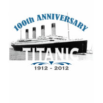 Titanic Sinking 100 Year Anniversary Tshirt