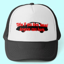 Tithe if you love Jesus...Anyone can honk! hats by Christian_Art Tithe if you love Jesus...Anyone can honk! hats